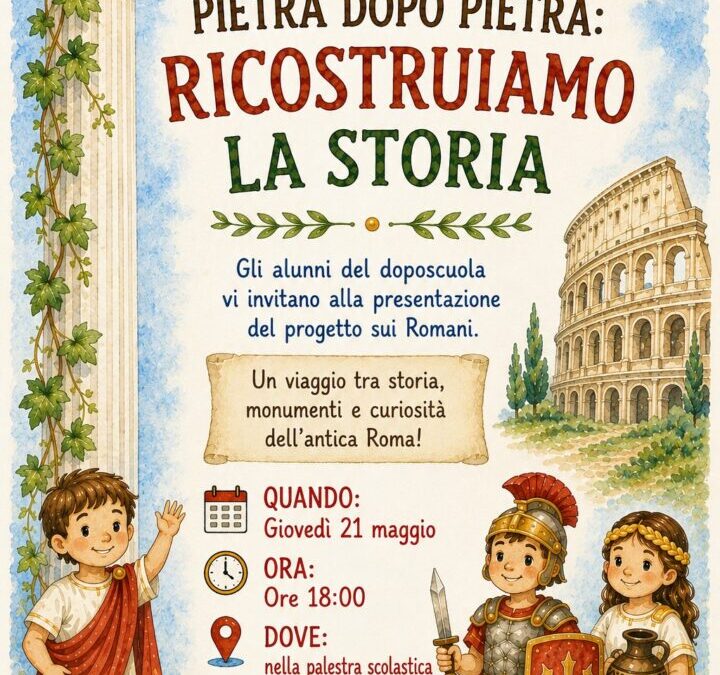 Ricostruiamo la Storia- PROGETTO SULL’ANTICA ROMA